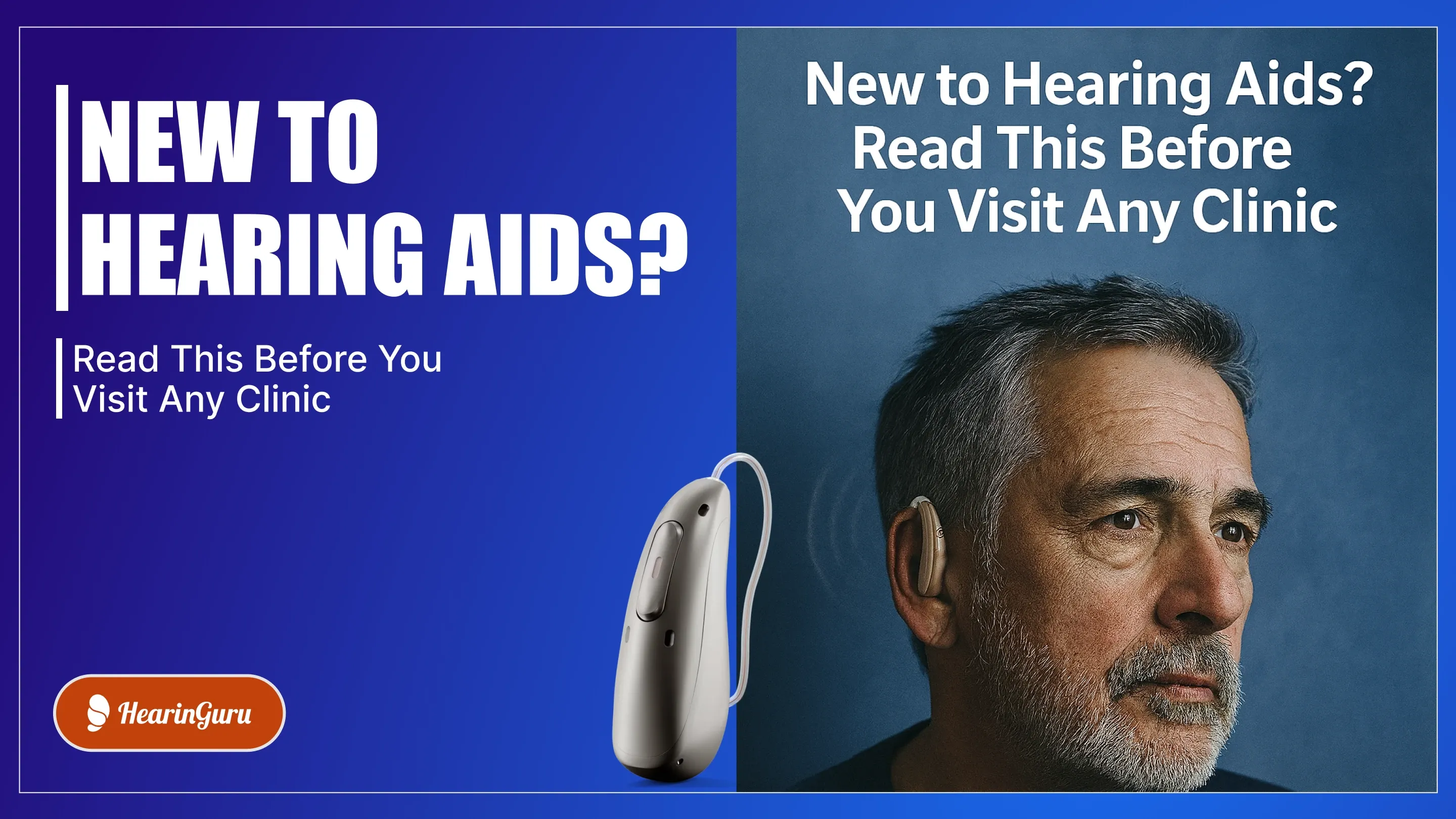 New to Hearing Aids? Everything You Should Know Before Visiting a Clinic